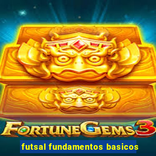 futsal fundamentos basicos